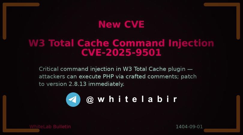 ⚠️ آسیب‌پذیری Command Injection بحرانی در افزونه W3 Total Cache با شناسه CVE-2025-9501 ...